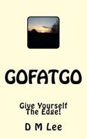 Gofatgo: Give Yourself The Edge For A Change! 198377247X Book Cover