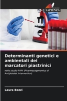 Determinanti genetici e ambientali dei marcatori piastrinici (Italian Edition) 6630062000 Book Cover