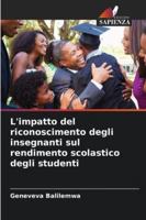 L'impatto del riconoscimento degli insegnanti sul rendimento scolastico degli studenti (Italian Edition) 6208653770 Book Cover