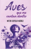 Aves que me cantan dentro (Spanish Edition) B0DT4R82XF Book Cover