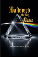 Hallowed Be Thy Name: Discovering the Almighty Through His Names B0GDQGG5YX Book Cover