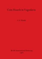 Coin Hoards in Yugoslavia (BAR international series) 0860541118 Book Cover