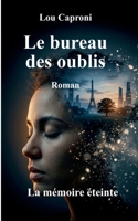 Le bureau des oublis: La mémoire éteinte (French Edition) 2322844578 Book Cover