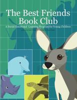 The Best Friends Book Club: An Early Childhood Social-Emotional Program 1986557146 Book Cover