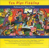 Ten Pigs Fiddling (CD Edition) 0963024337 Book Cover