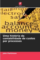 Uma história da contabilidade de custos por processos (Portuguese Edition) 6209765009 Book Cover