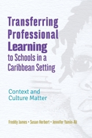 Transferring Professional Leadership to Schools in a Caribbean Setting: Context and Culture Matter 9766409560 Book Cover
