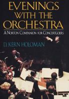 Evenings with the Orchestra: A Norton Companion for Concertgoers (First) 0393029360 Book Cover