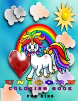 Unicorn Coloring Book for Kids: Ages 4-8 Magical Unicorn Coloring Book for Girls, Boys, and Anyone Who Loves Unicorns (Unicorns Coloring Books) 120 PAGES large 8.5x11 size B084B23GGK Book Cover