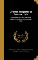 Oeuvres Completes de Beaumarchais: Augmentee de Quatre Pieces de Theatre Et de Documents Divers In-Edits 137191382X Book Cover
