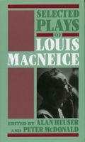 Selected Plays of Louis MacNeice 0198112459 Book Cover