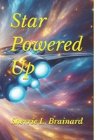 Star Powered Up B0H6ZT7S2Z Book Cover