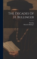 The Decades Of H. Bullinger 1022254197 Book Cover