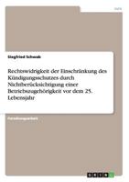 Rechtswidrigkeit Der Einschrankung Des Kundigungsschutzes Durch Nichtberucksichtigung Einer Betriebszugehorigkeit VOR Dem 25. Lebensjahr 3656669546 Book Cover