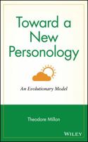 Toward a New Personology: An Evolutionary Model (Wiley Series on Personality Processes) 0471515736 Book Cover
