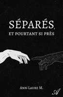 Séparés, et pourtant si près 952390454X Book Cover