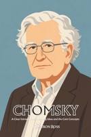 Noam Chomsky: A Clear Introduction to the Big Ideas and the Core Concepts (French Edition) B0GKDLYSKT Book Cover