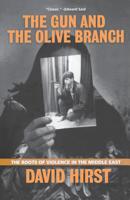 The Gun And The Olive Branch: The Roots Of Violence In The Middle East 0708814018 Book Cover