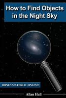 How to Find Objects in the Night Sky 1719148503 Book Cover