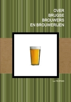 Over Brugse Brouwers En Brouwerijen 1291910131 Book Cover