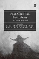Post-christian Feminisms: A Critical Approach 0754653803 Book Cover