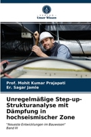 Unregelmäßige Step-up-Strukturanalyse mit Dämpfung in hochseismischer Zone 620330025X Book Cover