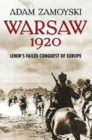 Warsaw 1920: Lenin's Failed Conquest of Europe 0007225520 Book Cover