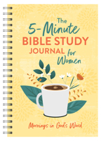 The 5-Minute Bible Study Journal for Women: Mornings in God's Word 1636094651 Book Cover
