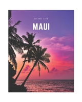 Maui: A Decorative Book | Perfect for Coffee Tables, Bookshelves, Interior Design & Home Staging (Island Life Book Set) 1712410156 Book Cover