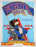 Patriotic Pals, Tales of Civil War Dogs 1935806513 Book Cover