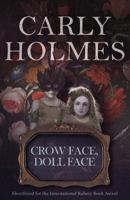 CROW FACE, DOLL FACE 1912905825 Book Cover