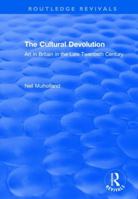 The Cultural Devolution: Art in Britain in the Late Twentieth Century (British Art and Visual Culture Since 1750 New Readings) 1138709441 Book Cover