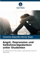 Angst, Depression und Selbstmordgedanken unter Studenten (German Edition) 6207165934 Book Cover