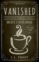 Vanished: Succubus Undone Serial B08PXD23Y1 Book Cover