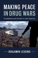 Making Peace in Drug Wars 1316648966 Book Cover