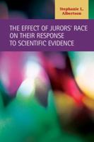 The Effect of Jurors' Race on Their Response to Scientific Evidence 1593324502 Book Cover