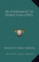 An Experiment In Perfection 1165313626 Book Cover