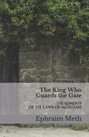 The King Who Guards the Gate: The Lomdus of the Laws of Mezuzah 1070971138 Book Cover