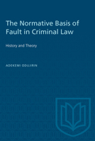 The Normative Basis of Fault in Criminal: History and Theory 0802081320 Book Cover