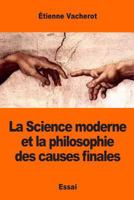 La Science Moderne Et La Philosophie Des Causes Finales 1543025854 Book Cover