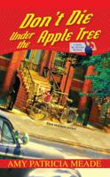 Don't Die Under the Apple Tree 0758267584 Book Cover