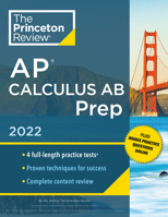 Princeton Review AP Calculus AB Prep, 2022: Practice Tests + Complete Content Review + Strategies & Techniques 0525570551 Book Cover