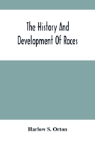 The history and development of races 9354503535 Book Cover