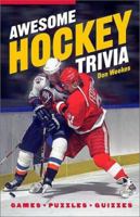 Awesome Hockey Trivia: Games * Puzzles * Quizzes 1550546465 Book Cover