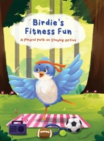 Birdie's Fitness Fun: A Playful Path on Staying Active B0GYG9YN67 Book Cover