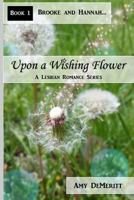 Upon a Wishing Flower 1981814981 Book Cover