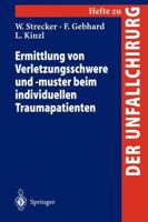 Ermittlung Von Verletzungsschwere Und -Muster Beim Individuellen Traumapatienten 3540651632 Book Cover