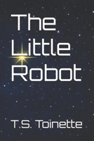 The Little Robot B0FNXX236X Book Cover