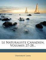 Le Naturaliste Canadien, Volumes 27-28... 1279263563 Book Cover