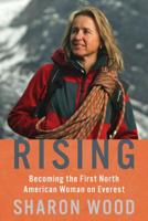 Rising: Becoming the First North American Woman on Everest 1680512625 Book Cover